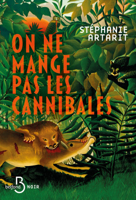On ne mange pas les canibales, Stéphanie Artarit