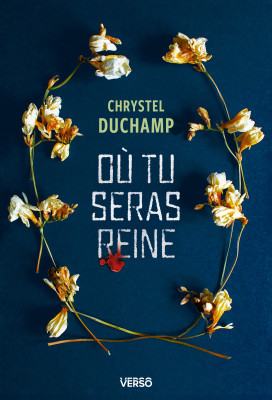 Où tu seras reine, de Chrystel Duchamp